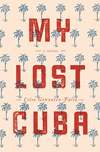 My Lost Cuba [Hardcover]