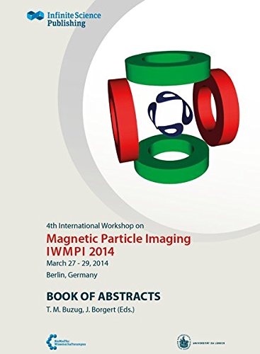 4th International Workshop On Magnetic Particle Imaging [Paperback]