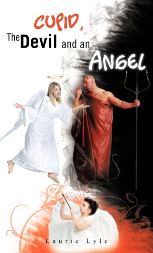 Cupid, the Devil and an Angel [Hardcover]