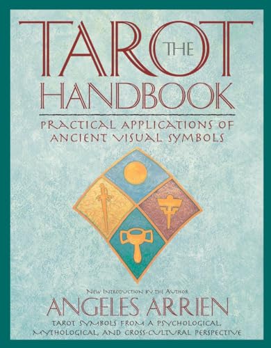 The Tarot Handbook: Practical Applications of Ancient Visual Symbols [Paperback]