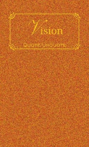 Vision: Quotes of Inspiration [Hardcover]