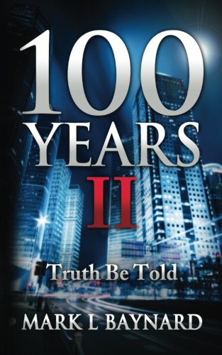 100 Years Ii Truth Be Told [Paperback]