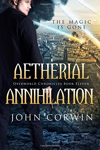 Aetherial Annihilation Book Eleven Of The Overorld Chronicles (volume 11) [Paperback]