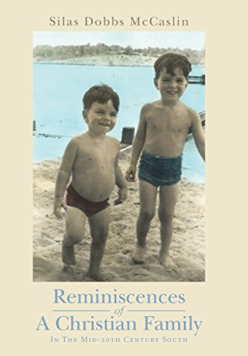 Reminiscences Of A Christian Family In The Mid-20th Century South [Hardcover]