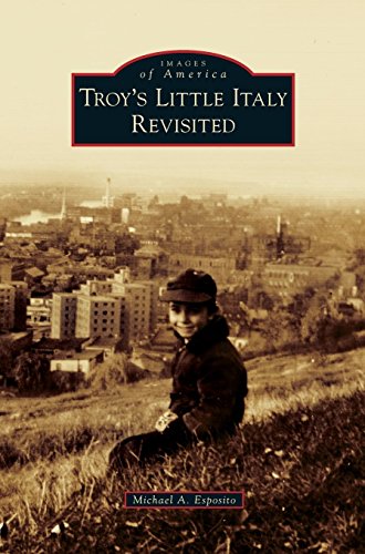 Troy's Little Italy Revisited [Hardcover]