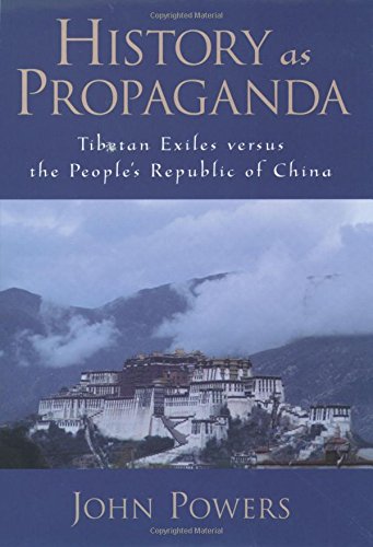 History As Propaganda Tibetan Exiles versus the People's Republic of China [Hardcover]