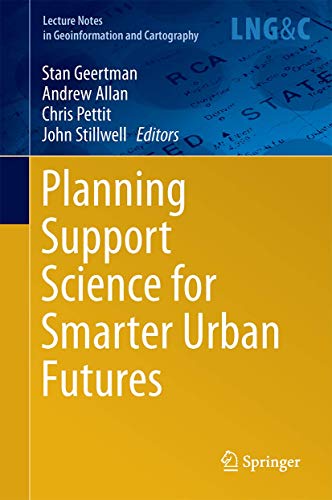 Planning Support Science for Smarter Urban Futures [Hardcover]