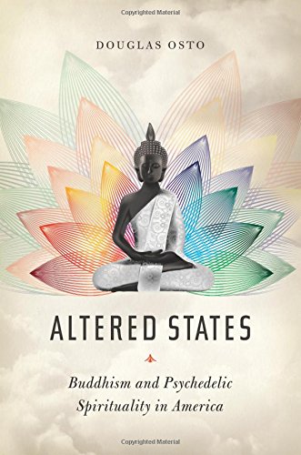 Altered States Buddhism and Psychedelic Spirituality in America [Hardcover]