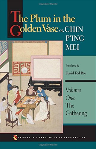 The Plum in the Golden Vase or, Chin P'ing Mei, Volume One The Gathering [Paperback]