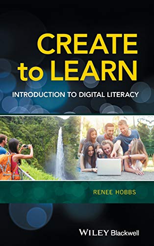 Create to Learn Introduction to Digital Literacy [Hardcover]