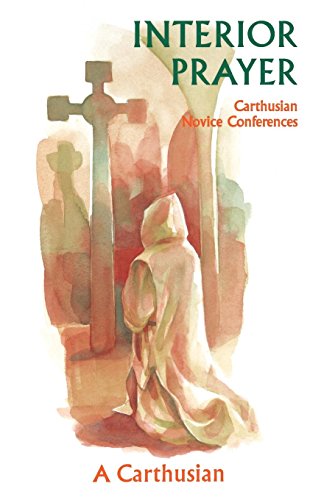 Interior Prayer Carthusian Novice Conferences (cistercian Studies) [Paperback]