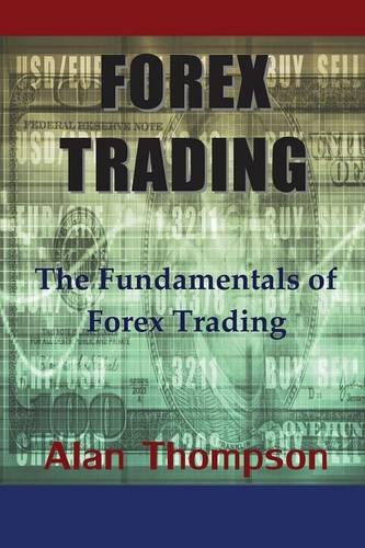 Forex Trading  The Fundamentals of Forex Trading [Paperback]