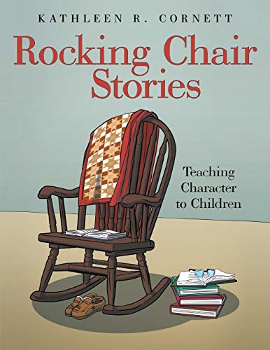 Rocking Chair Stories Teaching Character To Children [Paperback]