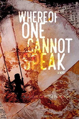 Whereof One Cannot Speak, A Novel [Paperback]