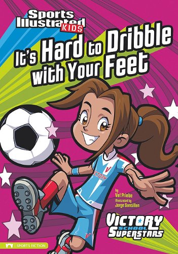 It's Hard to Dribble with Your Feet [Paperback]