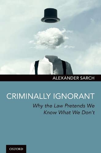 Criminally Ignorant Why the La Pretends We Kno What We Don't [Hardcover]