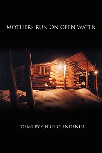 Mothers Run on Open Water [Paperback]