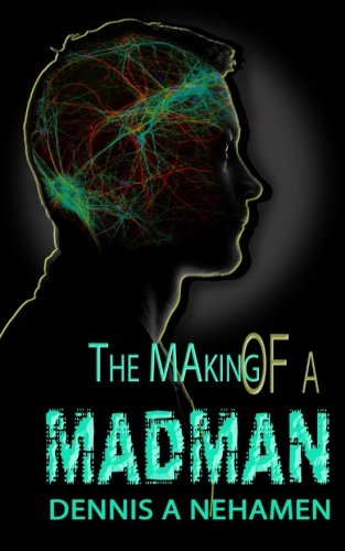 The Making Of A Madman [Paperback]