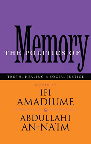 The Politics of Memory Truth, Healing and Social Justice [Paperback]