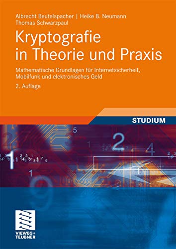 Kryptografie in Theorie und Praxis: Mathematische Grundlagen fr Internetsicherh [Paperback]