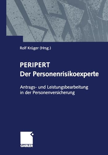 Peripert Der Personenrisikoexperte: Antrags- und Leistungsbearbeitung in der Per [Paperback]