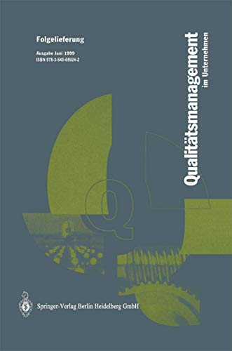 Qualittsmanagement im Unternehmen: Grundlagen, Methoden und Werkzeuge, Praxisbe [Paperback]