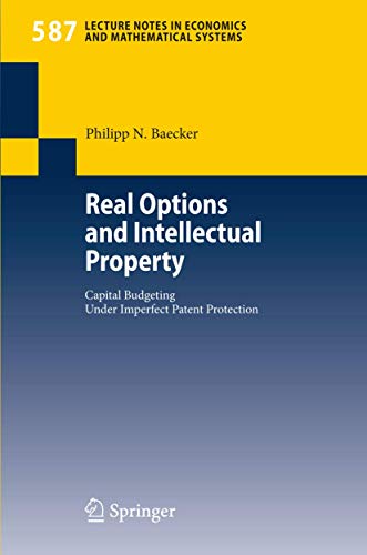 Real Options and Intellectual Property Capital Budgeting Under Imperfect Patent [Paperback]