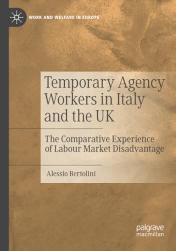 Temporary Agency Workers in Italy and the UK: The Comparative Experience of Labo [Paperback]