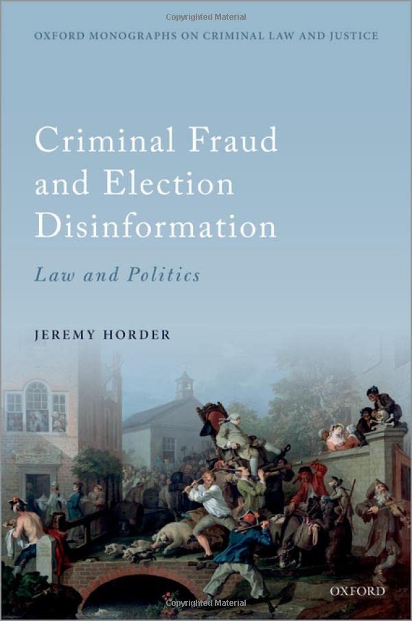 Criminal Fraud and Election Disinformation La and Politics [Hardcover]