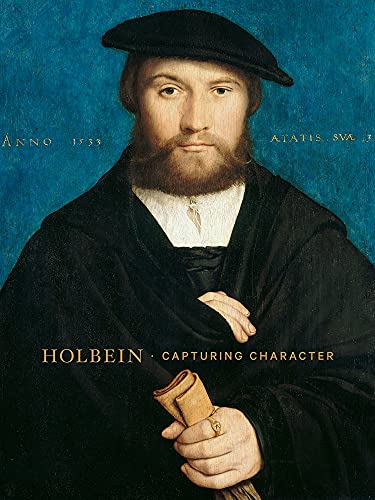 Holbein: Capturing Character [Hardcover]