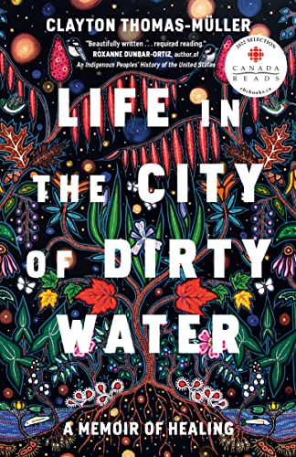 Life in the City of Dirty Water: A Memoir of Healing [Paperback]