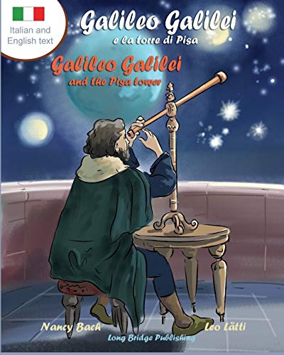 Galileo Galilei E La Torre Di Pisa - Galileo Galilei And The Pisa Toer A Bilin [Paperback]