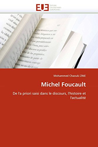 Michel Foucault De L'a Priori Saisi Dans Le Discours, L'histoire Et L'actualit [Paperback]