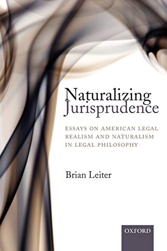 Naturalizing Jurisprudence Essays on American Legal Realism and Naturalism in L [Paperback]