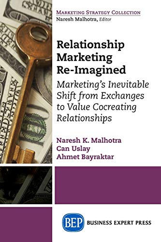 Relationship Marketing Re-Imagined Marketing's Inevitable Shift From Exchanges  [Paperback]