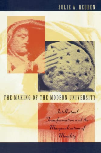 The Making of the Modern University Intellectual Transformation and the Margina [Paperback]