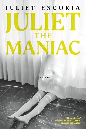 Juliet the Maniac: A Novel [Paperback]