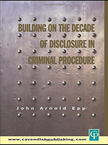 Building on The Decade of Disclosure In Criminal Procedure [Hardcover]