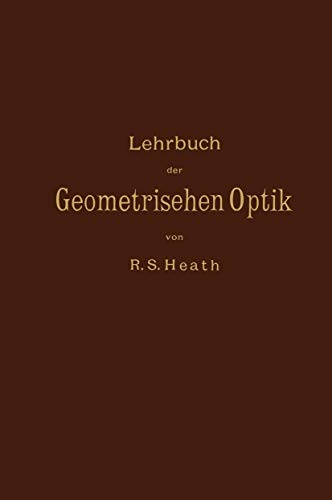 Lehrbuch der Geometrischen Optik [Paperback]