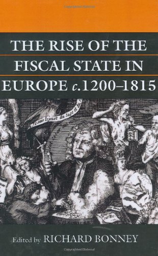 The Rise of the Fiscal State in Europe, c. 1200-1815 [Hardcover]