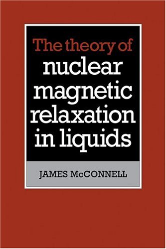 The Theory of Nuclear Magnetic Relaxation in Liquids [Paperback]