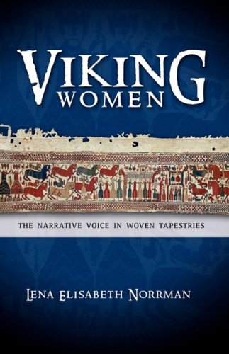 Viking Women The Narrative Voice In Woven Tapestries [Hardcover]