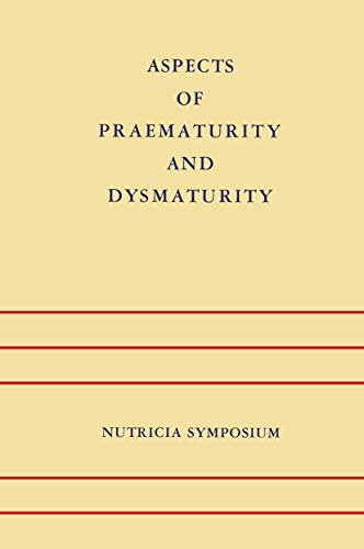 Aspects of Praematurity and Dysmaturity Groningen 1012 May 1967 [Paperback]