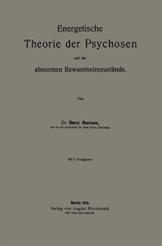 Energetische Theorie der Psychosen und der abnormen Bewusstseinszustnde [Paperback]