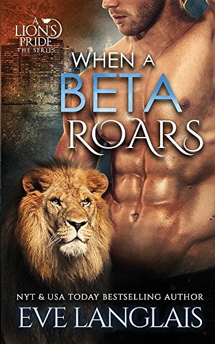 When A Beta Roars (lion's Pride) [Paperback]