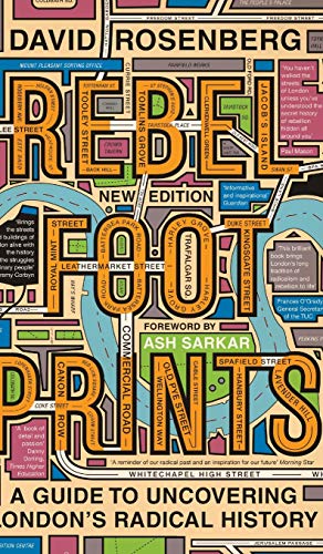 Rebel Footprints A Guide to Uncovering London&39s Radical History [Hardcover]