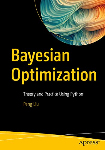 Bayesian Optimization: Theory and Practice Us