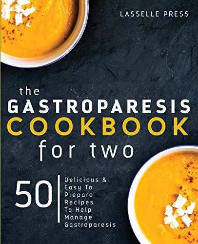 Gastroparesis Cookbook for To  Delicious & Easy to Prepare Recipes to Help Man [Paperback]