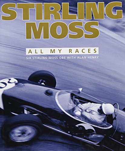 Stirling Moss: All My Races [Hardcover]