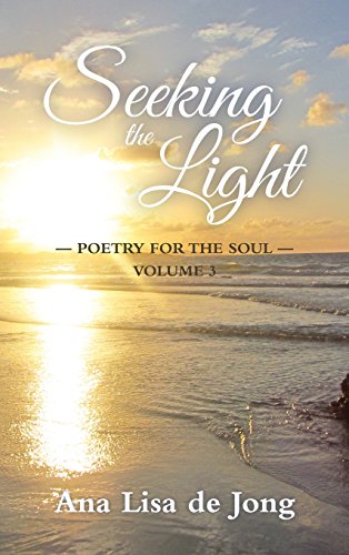 Seeking The Light (poetry For The Soul) [Hardcover]